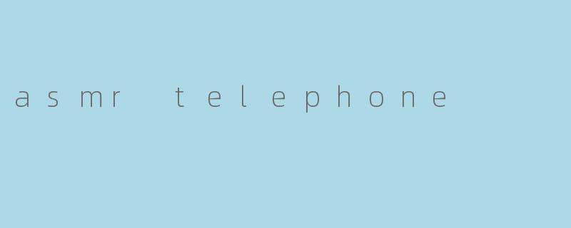 asmr telephone